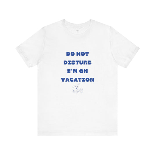 Do Not Disturb T-shirt