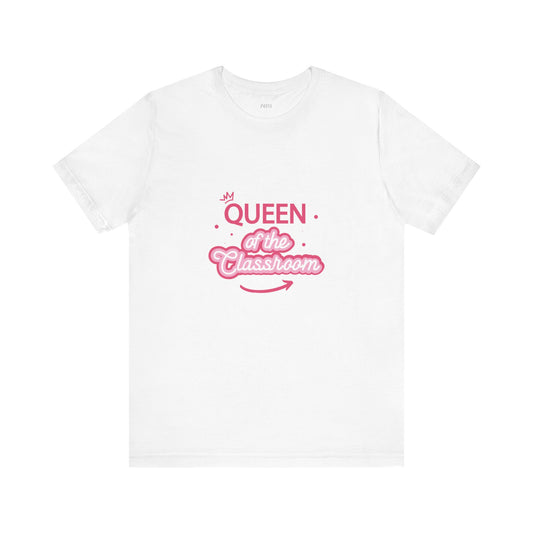 Queen Of The Classroom Short Sleeve Tee