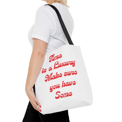 Time is a Luxury Tote Bag