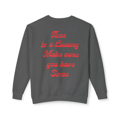 Time is a Luxury Sweatshirt