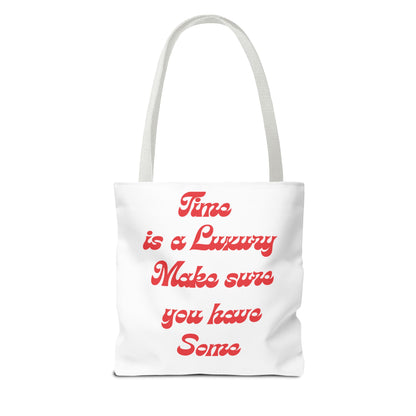 Time is a Luxury Tote Bag