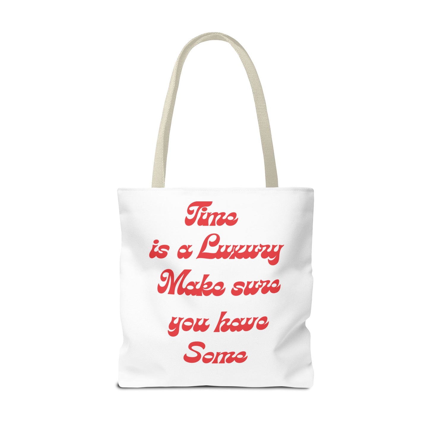 Time is a Luxury Tote Bag