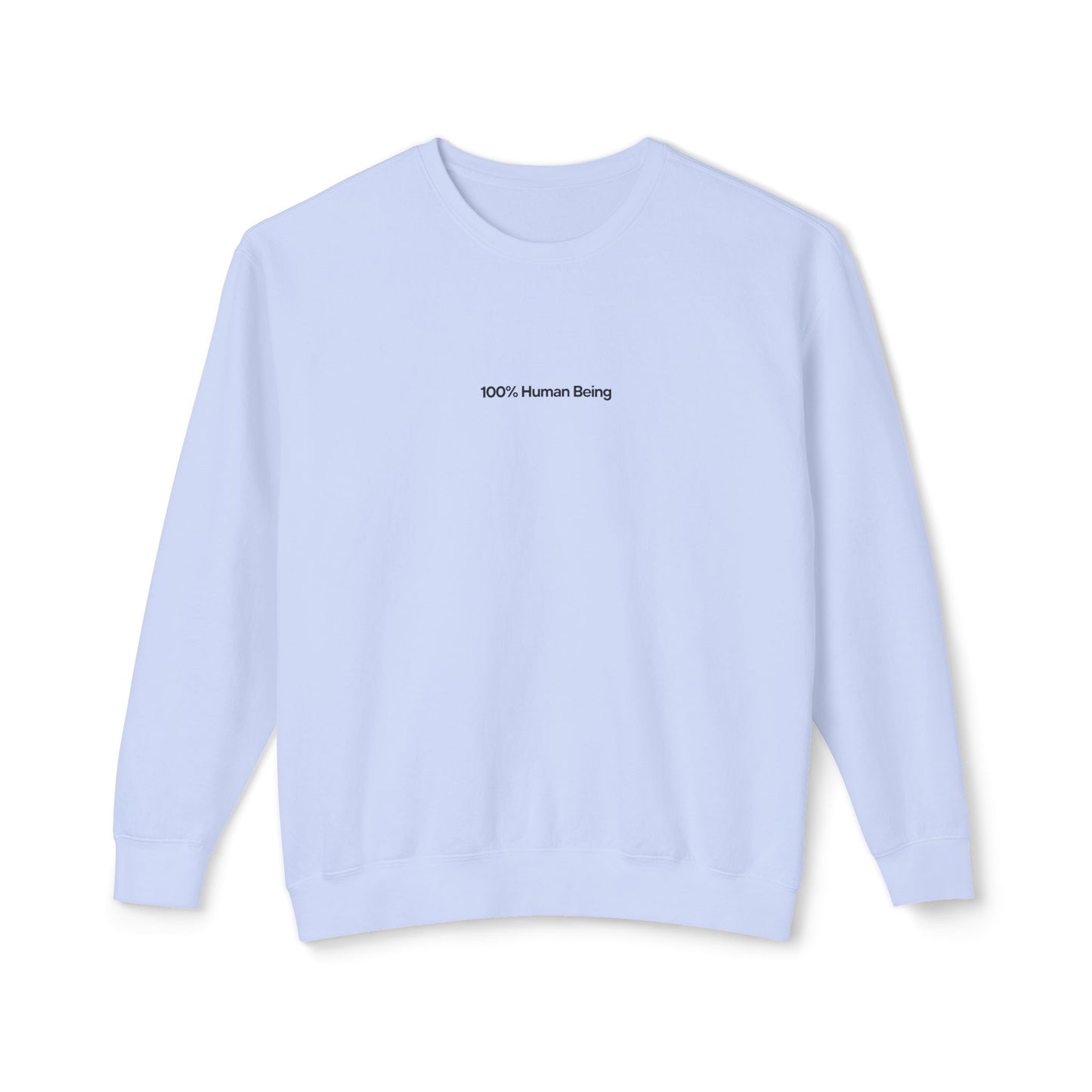 100% Human Being Sweatshirt