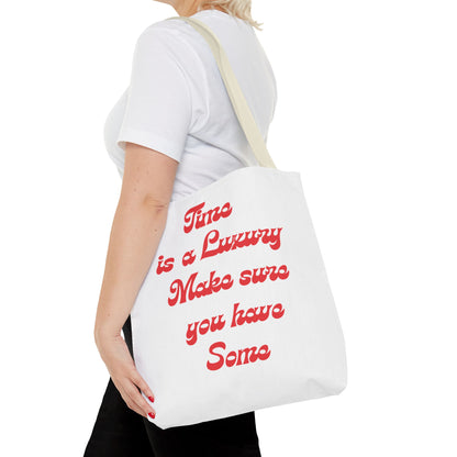 Time is a Luxury Tote Bag