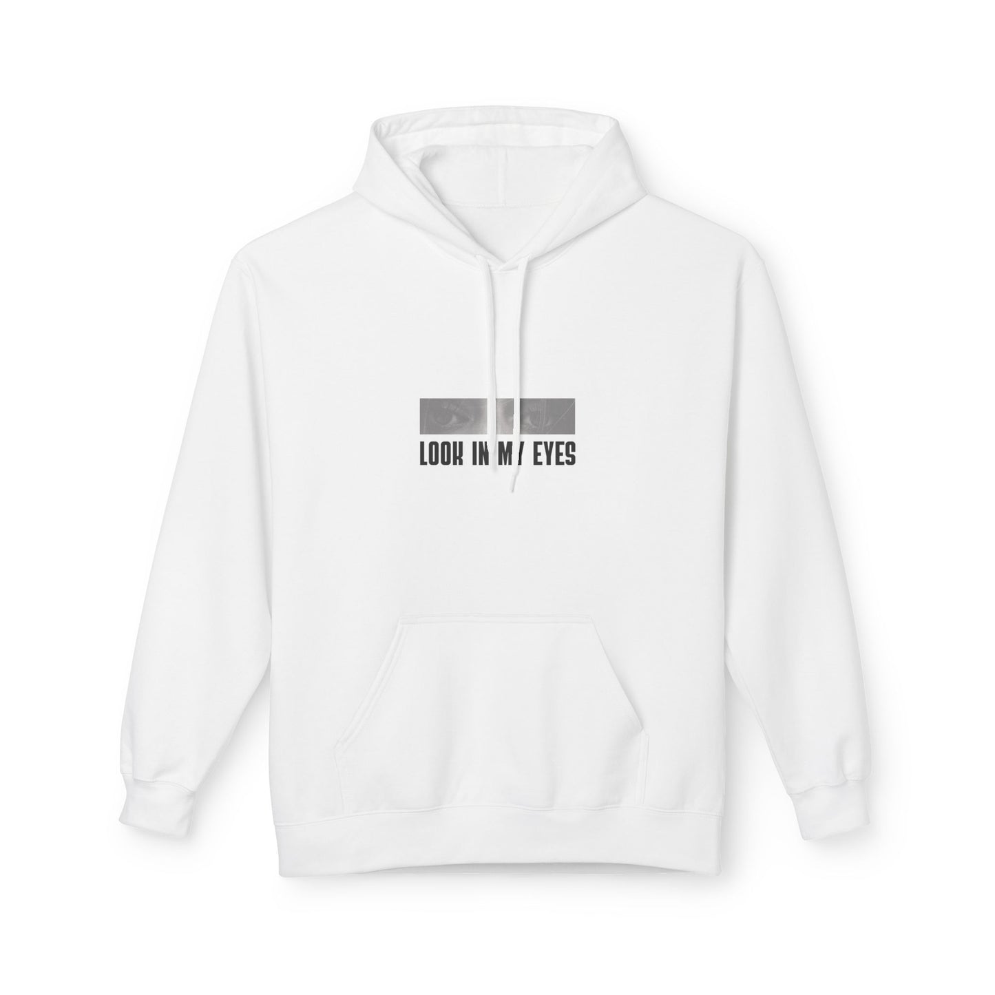 Look In My Eyes Hoodie