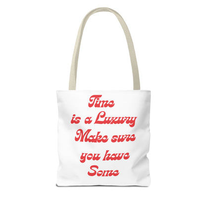 Time is a Luxury Tote Bag