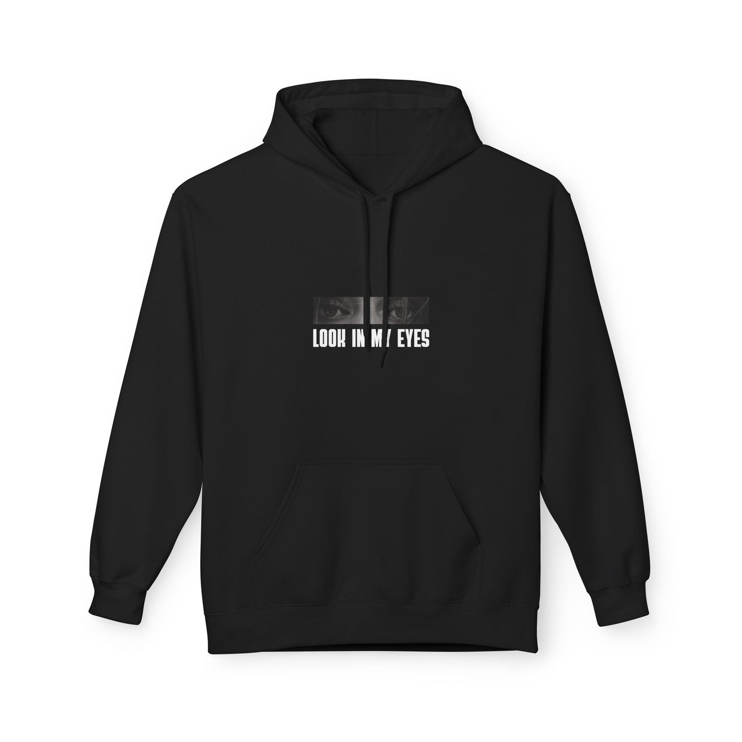 Look In My Eyes Hoodie