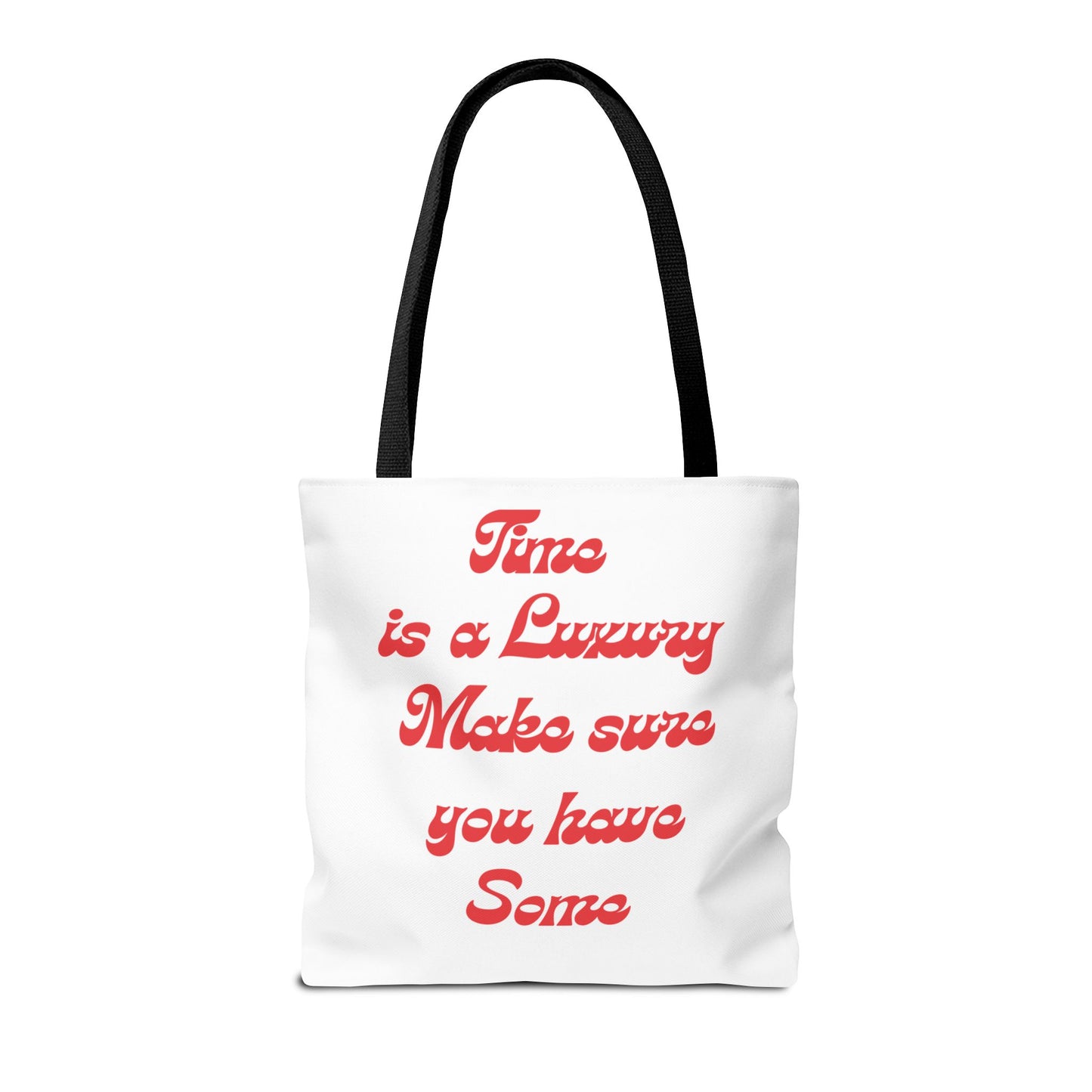 Time is a Luxury Tote Bag